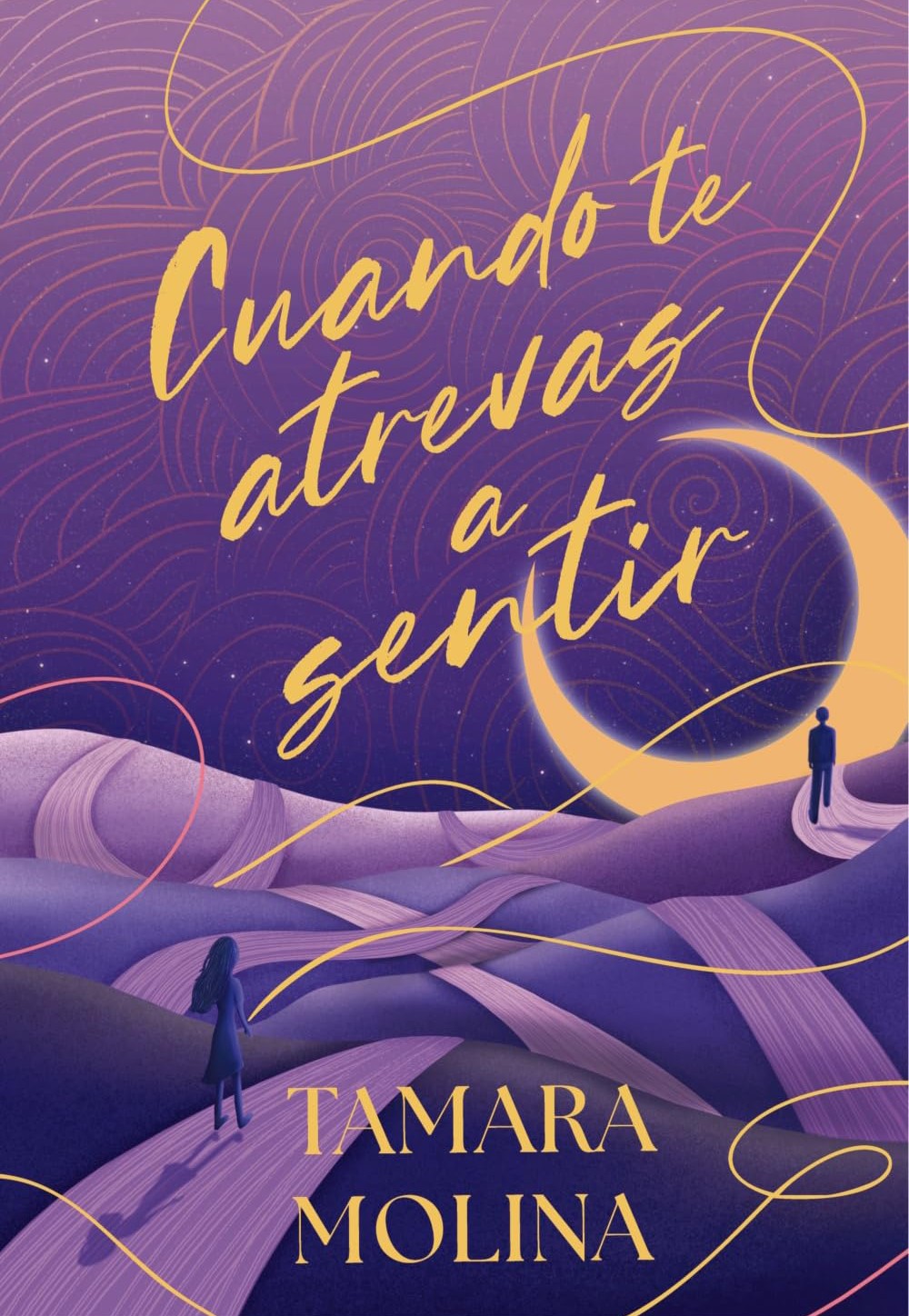 Portada del libro Cuando te atrevas a sentir de Tamara Molina, análisis y reseña literaria sobre autoconocimiento y bienestar