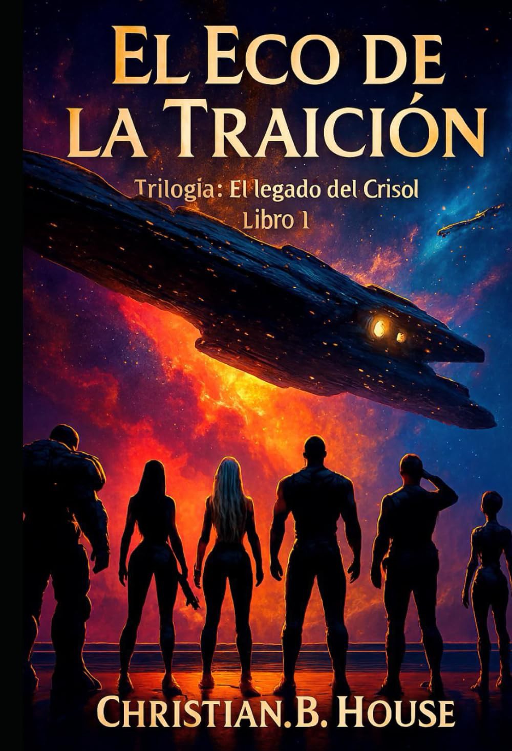 Portada del libro El Eco de la Traición de Christian B. House, ciencia ficción y reflexión sobre la traición