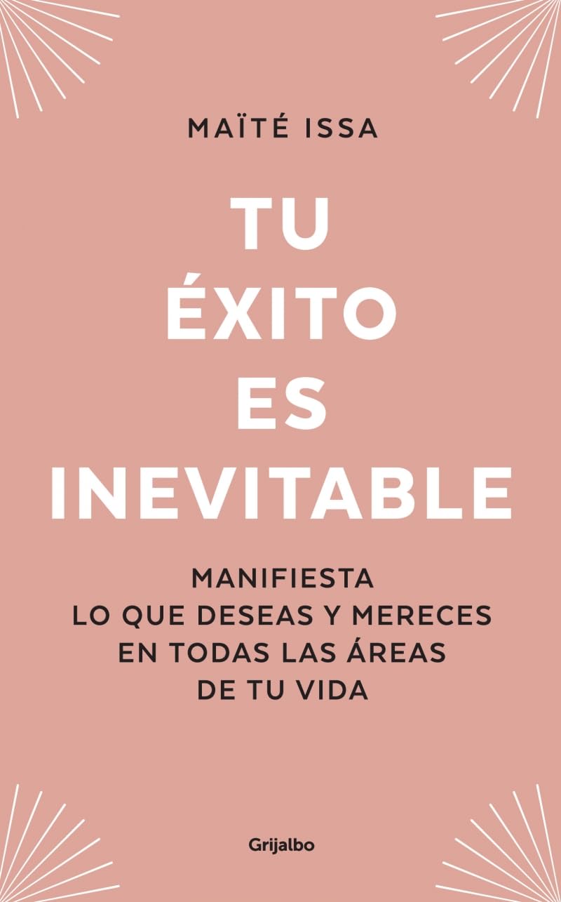 Portada del libro Tu éxito es inevitable, edición limitada, guía de motivación y desarrollo personal