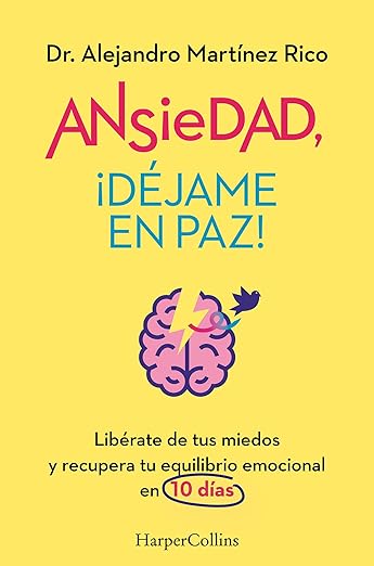 Portada del libro Ansiedad, ¡déjame en paz! sobre ansiedad y bienestar emocional