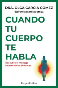 Portada del libro Cuando tu cuerpo te habla de la Dra. Olga García Gómez