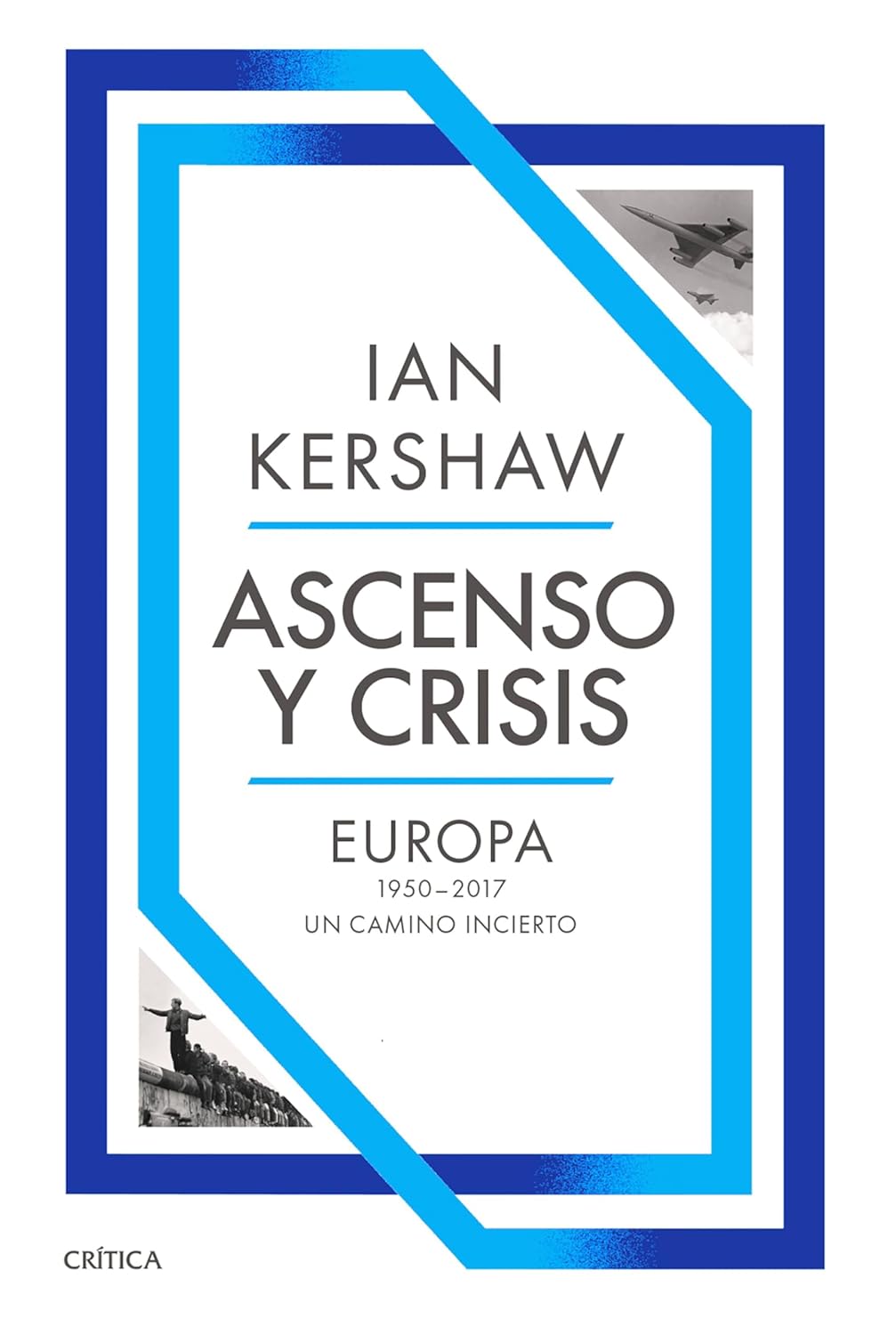 Portada del libro Ascenso y crisis de Ian Kershaw, análisis de la historia europea contemporánea