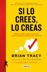 Portada del libro Si lo crees, lo creas de Brian Tracy sobre mentalidad y éxito