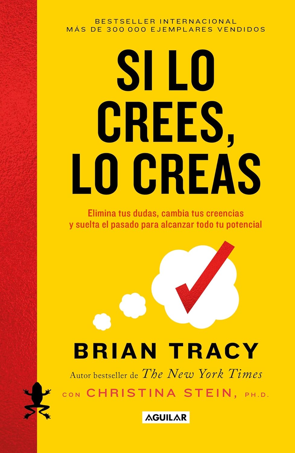 Portada del libro Si lo crees, lo creas de Brian Tracy sobre mentalidad y éxito