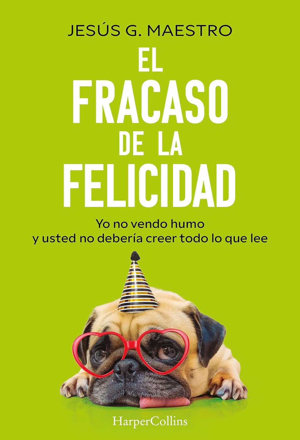 Portada del libro El fracaso de la felicidad de Jesús G. Maestro