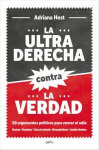 Portada del libro La ultraderecha contra la verdad de Adriana Hest