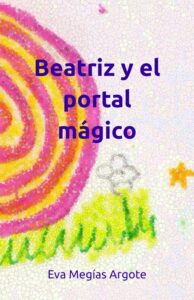 Portada del libro Beatriz y el portal mágico de Eva Megías Argote