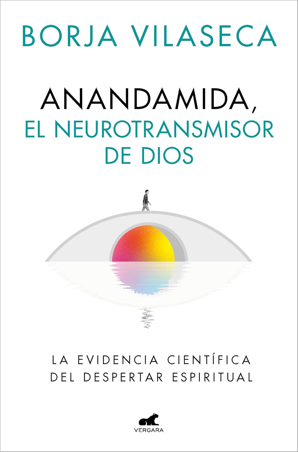 Portada del libro Anandamida, el neurotransmisor de Dios de Borja Vilaseca