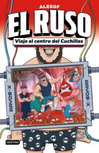 Portada del libro El Ruso 3 Viaje al centro del Cuchillas de AlesGF
