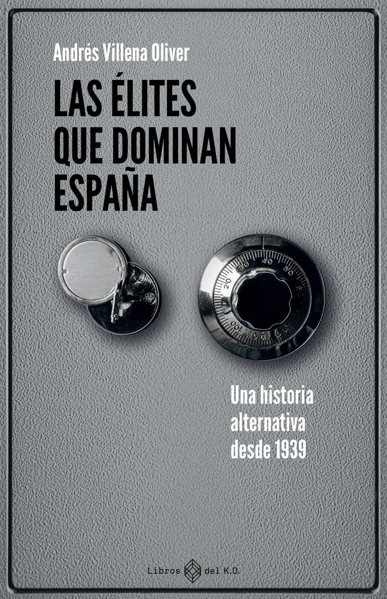 Portada del libro Las élites que dominan España de Andrés Villena Oliver