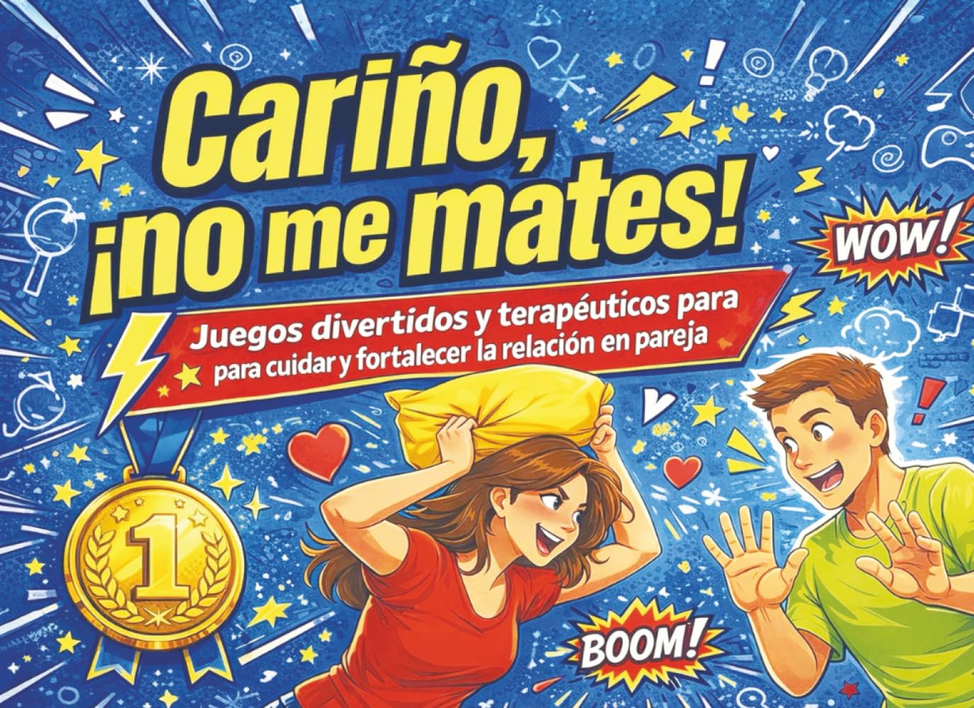 Portada del libro Cariño, ¡No Me Mates! juegos terapéuticos para fortalecer la relación en pareja