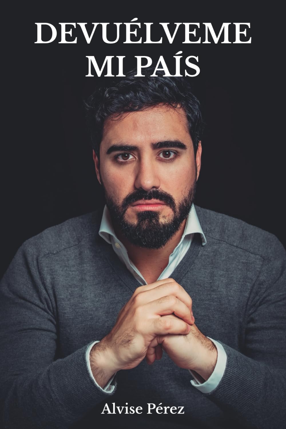 Portada del libro Devuélveme mi país de Alvise Pérez