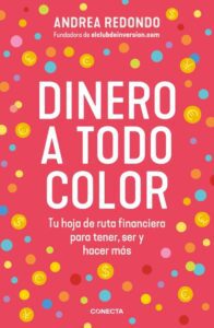Portada del libro Dinero a todo color de Andrea Redondo sobre finanzas personales
