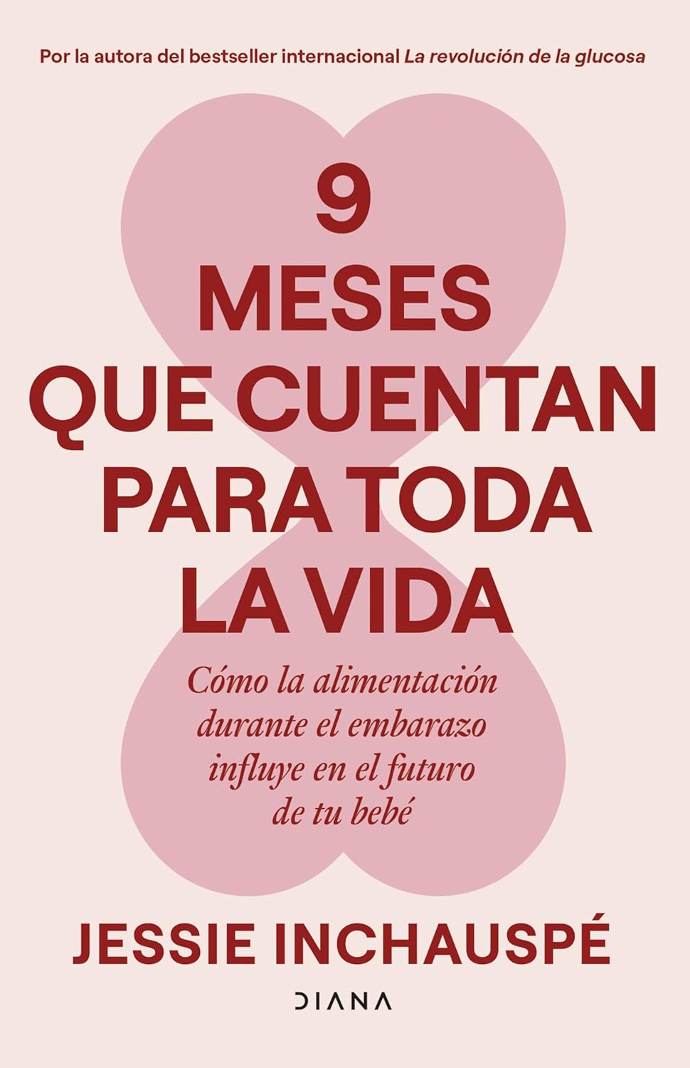 Portada del libro 9 meses que cuentan para toda la vida de Jessie Inchauspé sobre embarazo y nutrición