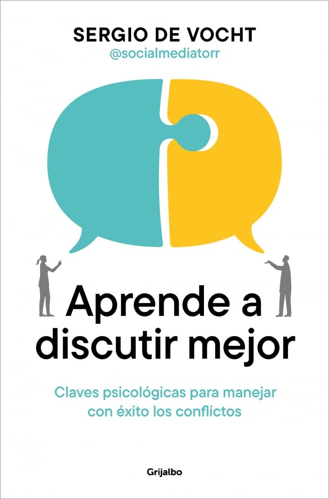Portada del libro Aprende a discutir mejor de Sergio de Vocht sobre comunicación y conflictos