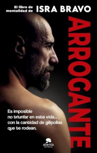 Portada del libro Arrogante de Isra Bravo sobre copywriting y mentalidad empresarial