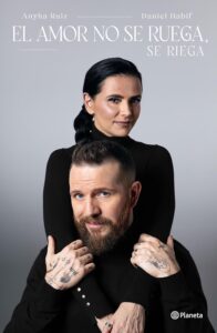 Portada del libro El Amor No Se Ruega, Se Riega de Daniel Habif y Anyha Ruiz