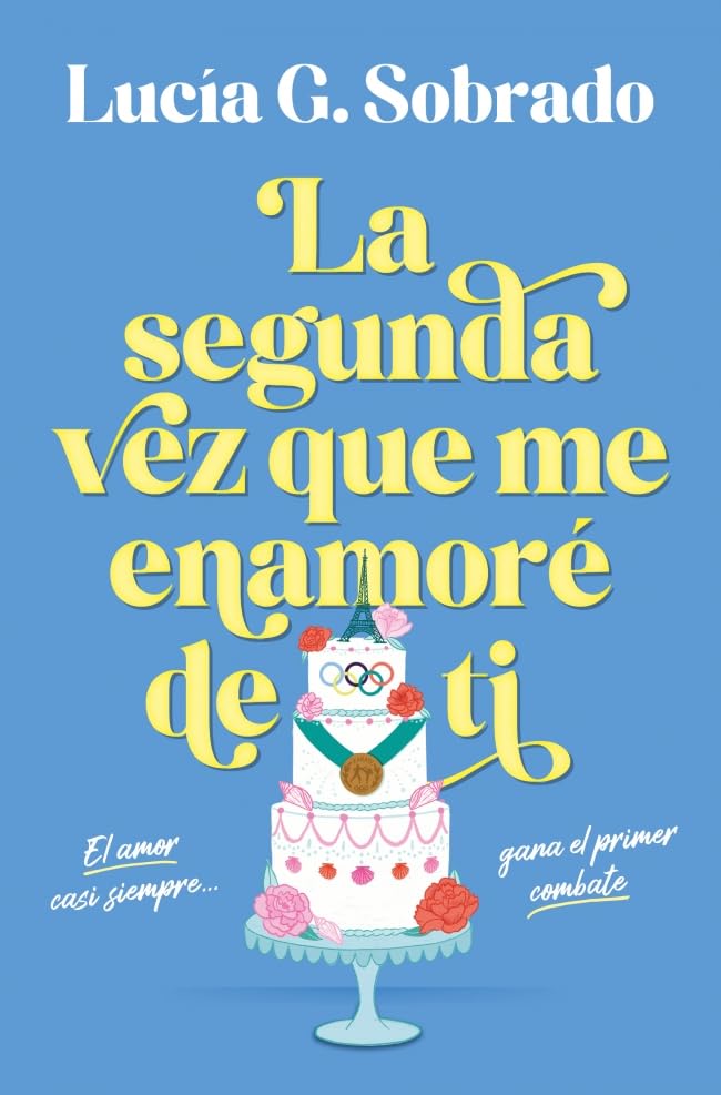 Portada del libro La segunda vez que me enamoré de ti de Lucía G. Sobrado, novela romántica de segundas oportunidades