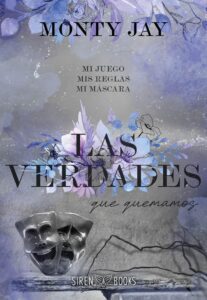 Portada del libro Las verdades que quemamos de Monty Jay dark romance