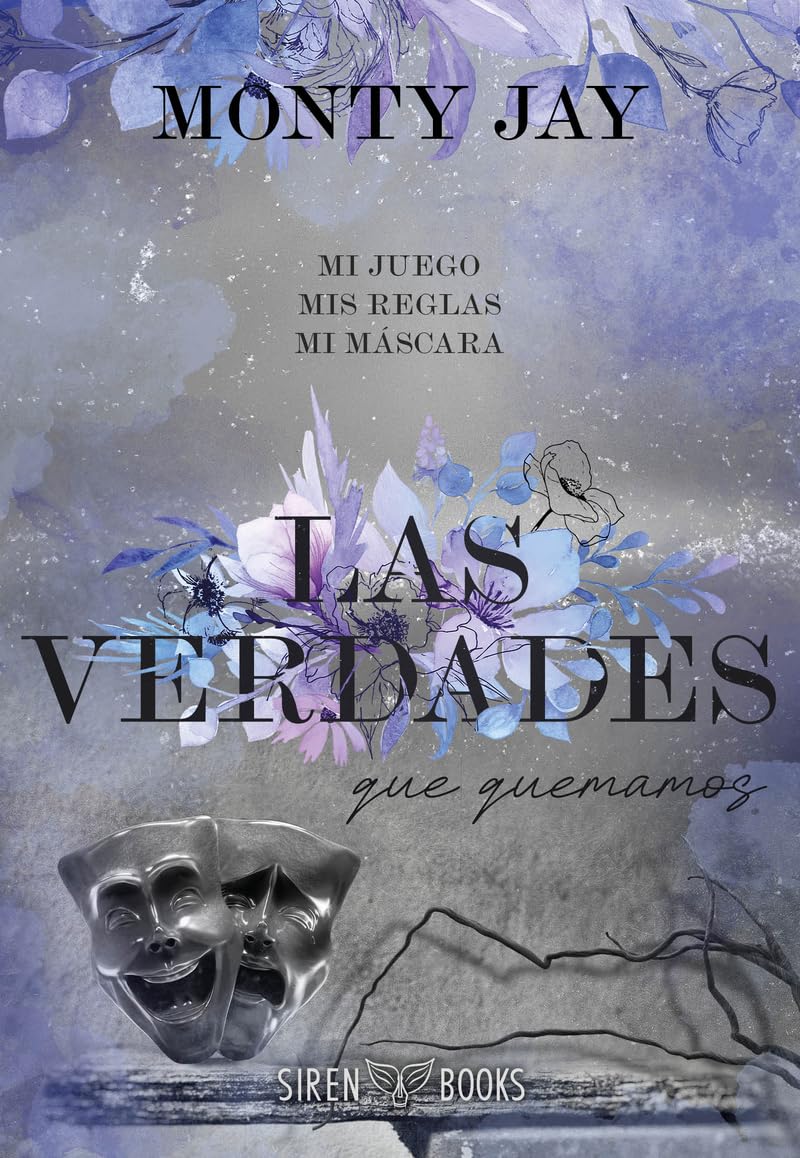 Portada del libro Las verdades que quemamos de Monty Jay dark romance