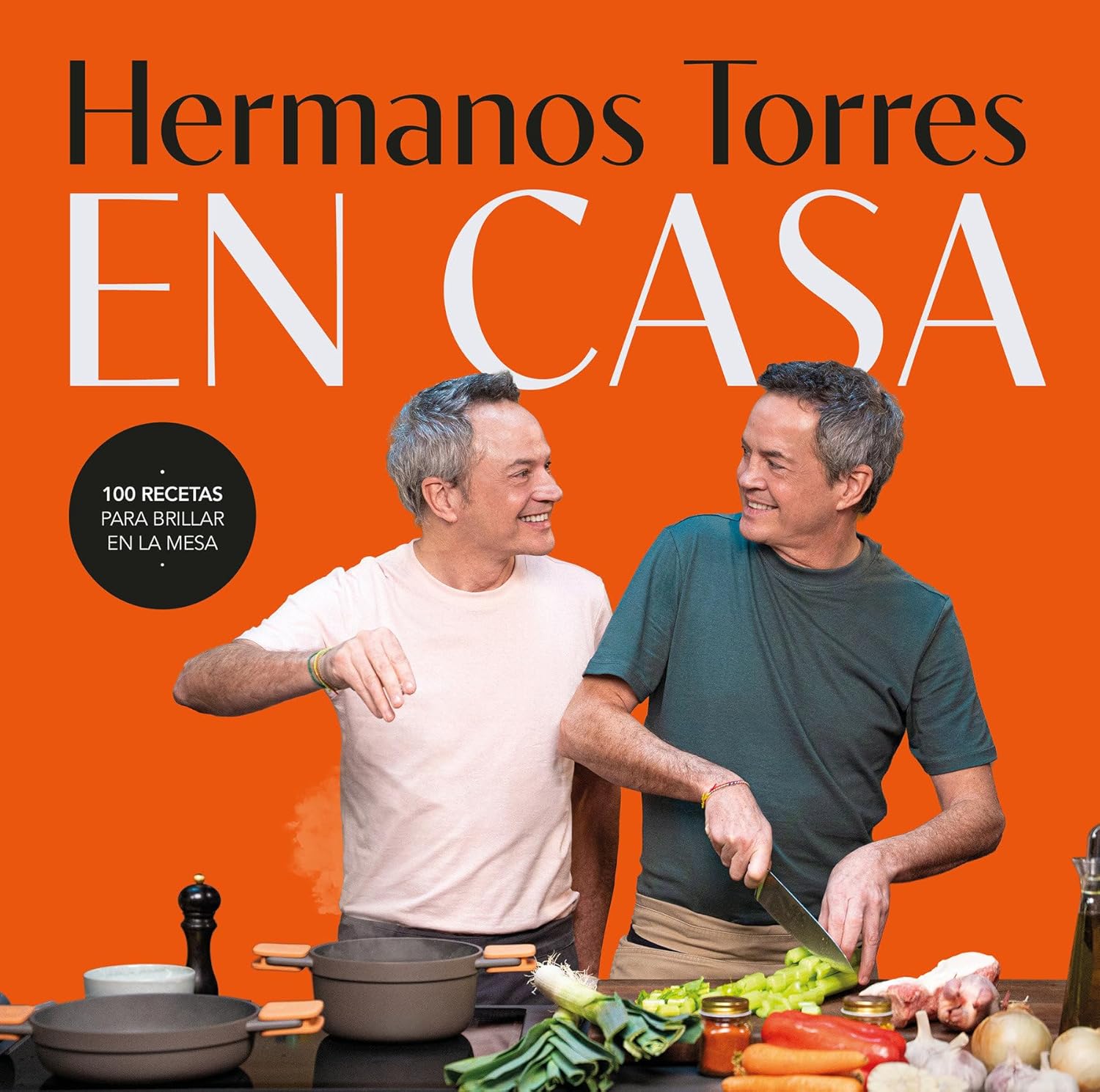 Portada del libro Hermanos Torres en casa 100 recetas para brillar en la mesa