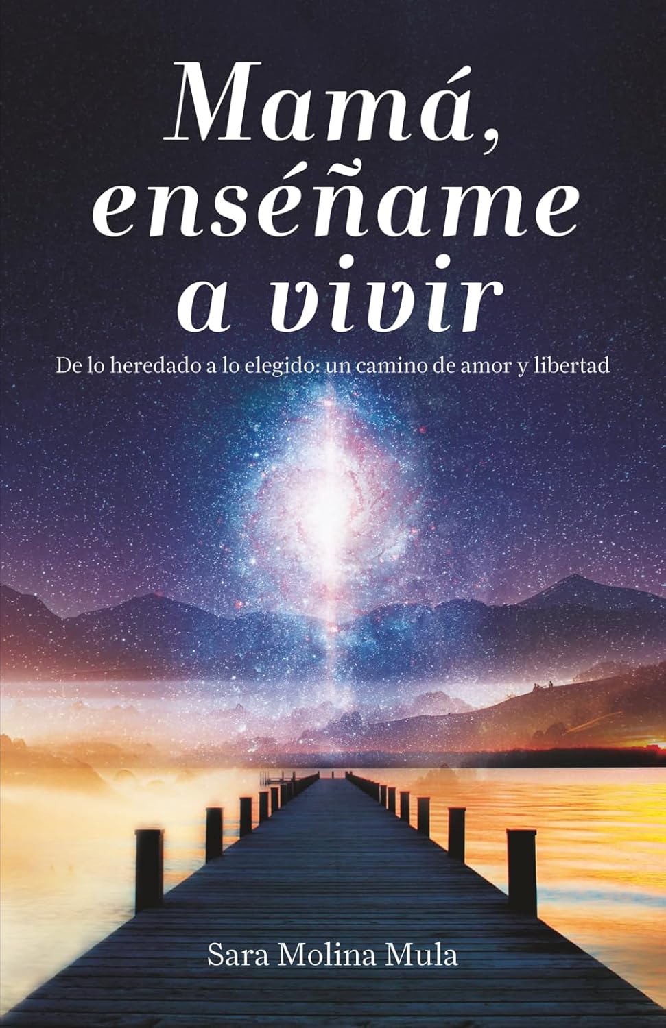 Portada del libro Mamá enséñame a vivir de Sara Molina Mula relato de superación y familia