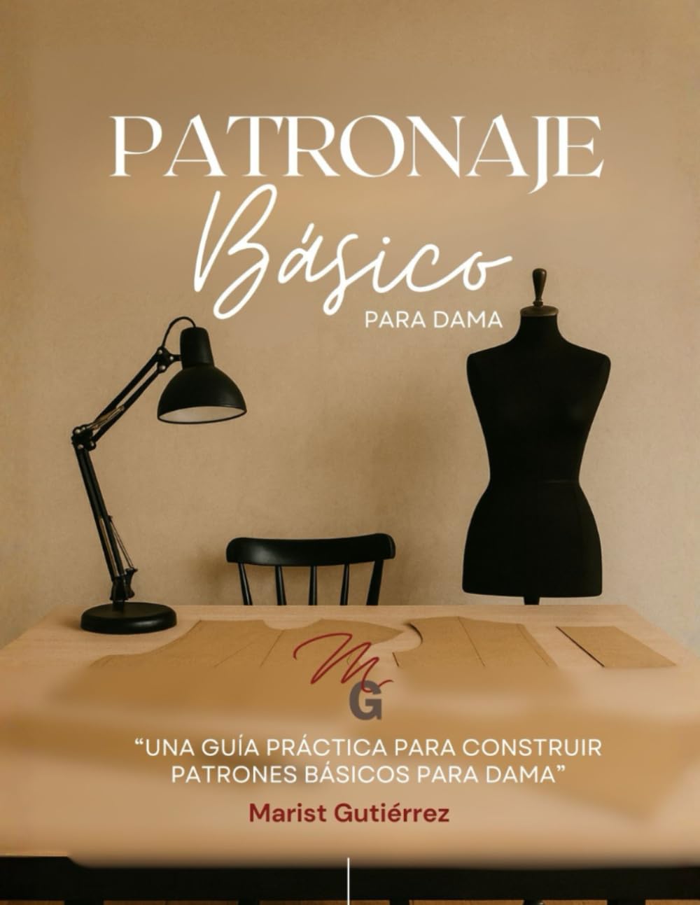 Portada del libro Patronaje básico para dama de Márist Gutiérrez sobre patrones base femeninos