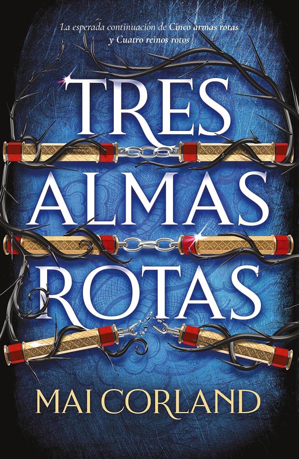 Portada del libro Tres almas rotas de Mai Corland fantasía épica y romance oscuro