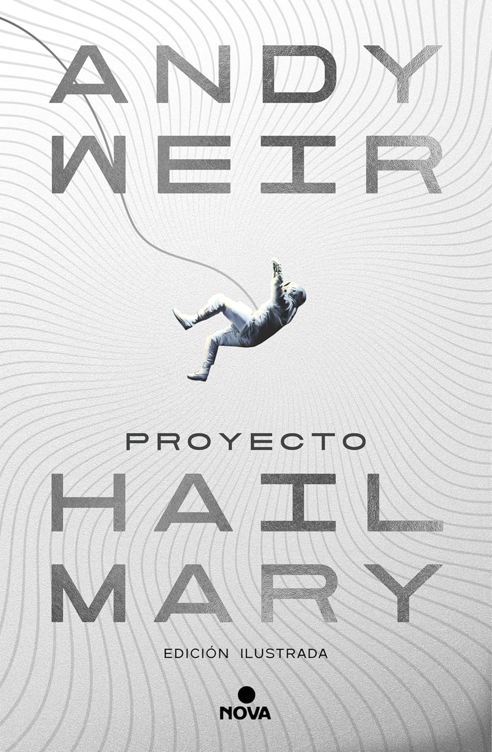 Portada del libro Proyecto Hail Mary de Andy Weir, novela de ciencia ficción sobre la supervivencia de la humanidad