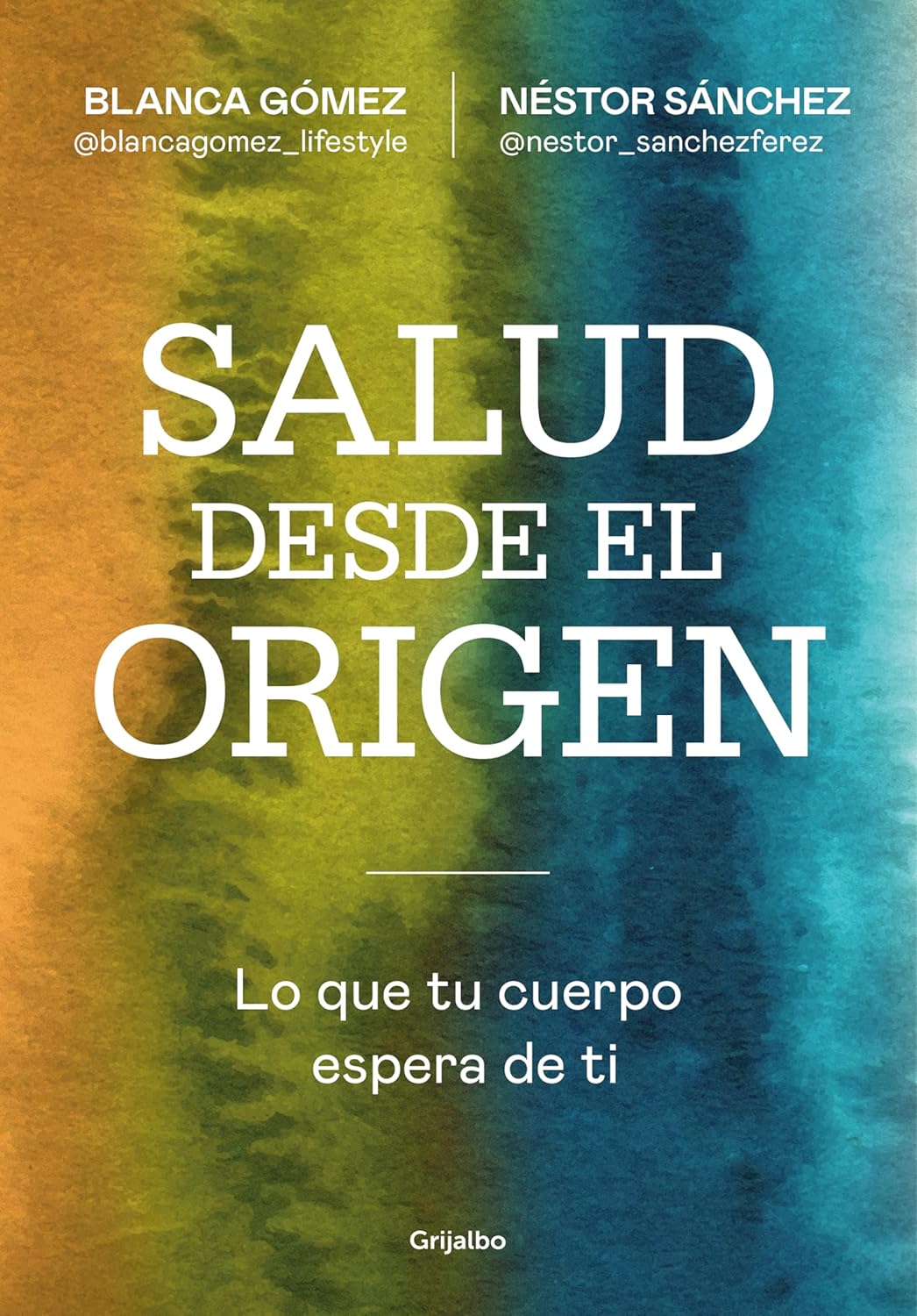 Portada del libro Salud desde el origen de Blanca Gómez, guía de hábitos y bienestar integral