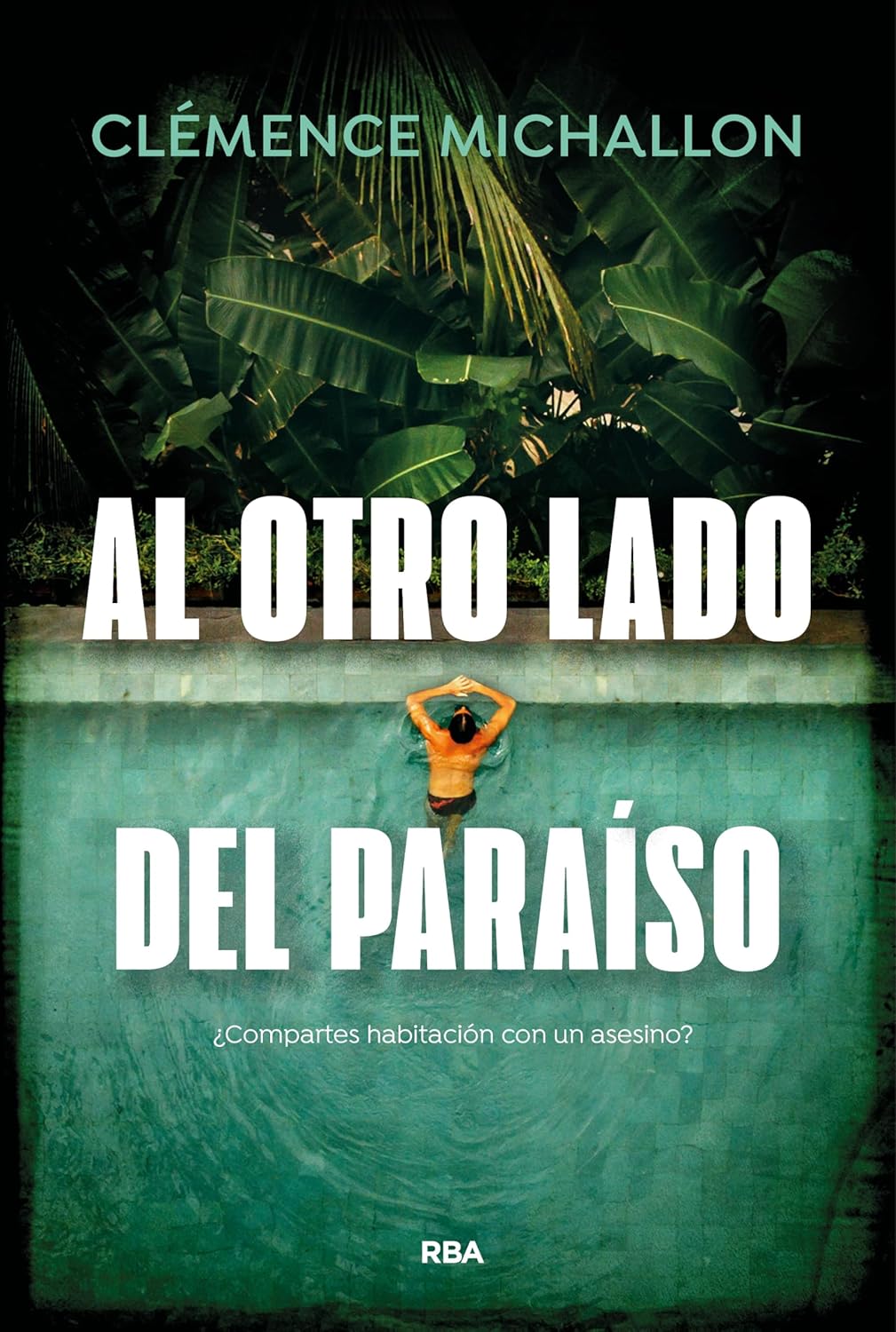Portada Al otro lado del paraíso de Clémence Michallon thriller psicológico