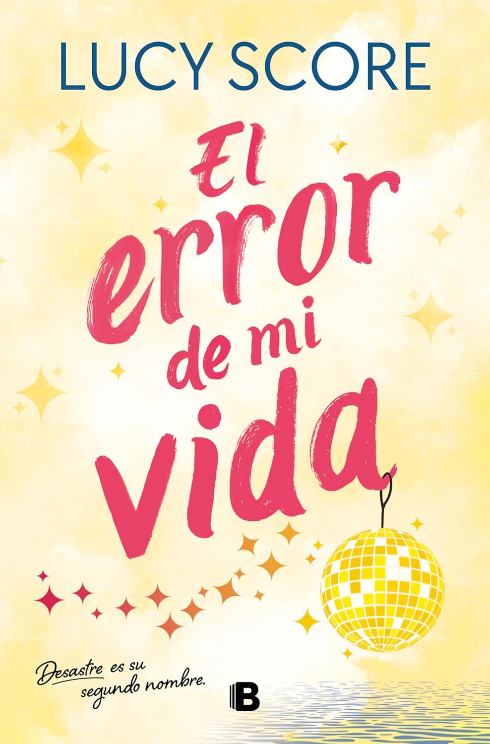 Portada del libro El error de mi vida de Lucy Score novela romántica