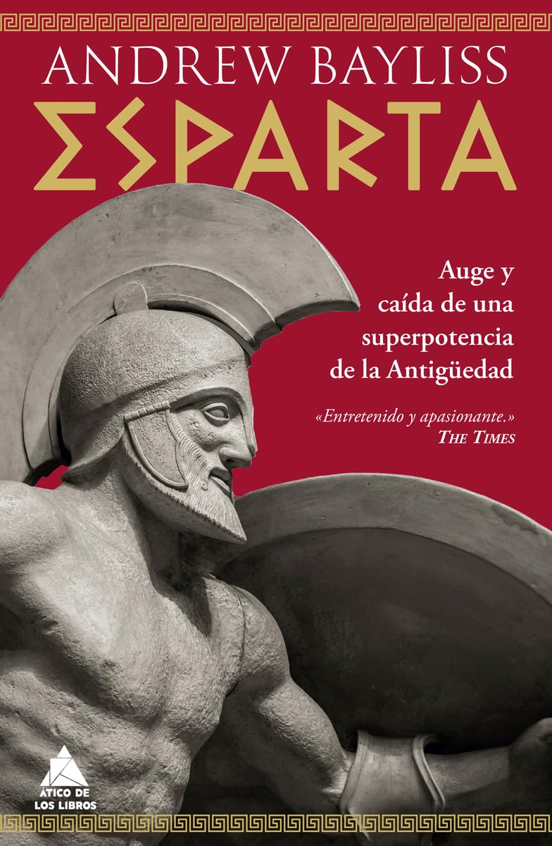 Portada del libro Esparta auge y caída de una superpotencia de la Antigüedad Andrew Bayliss