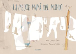 Portada del libro La mejor mamá del mundo de Juan Ignacio Peña