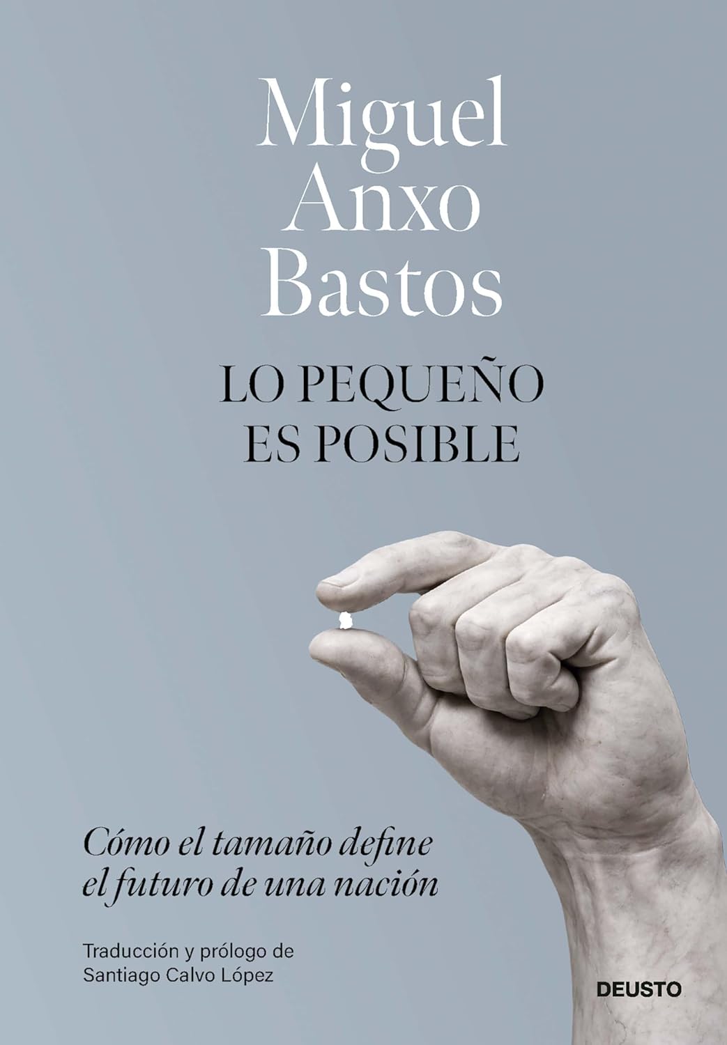 Portada del libro Lo pequeño es posible de Miguel Anxo Bastos economía y libertad