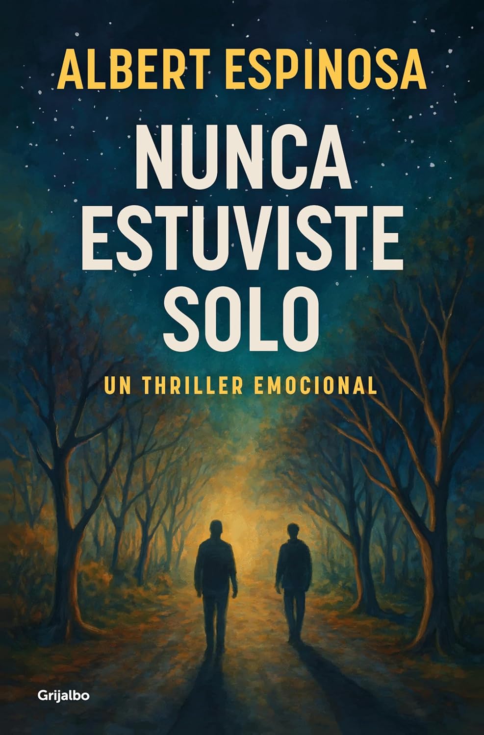 Portada Nunca estuviste solo Albert Espinosa libro thriller emocional