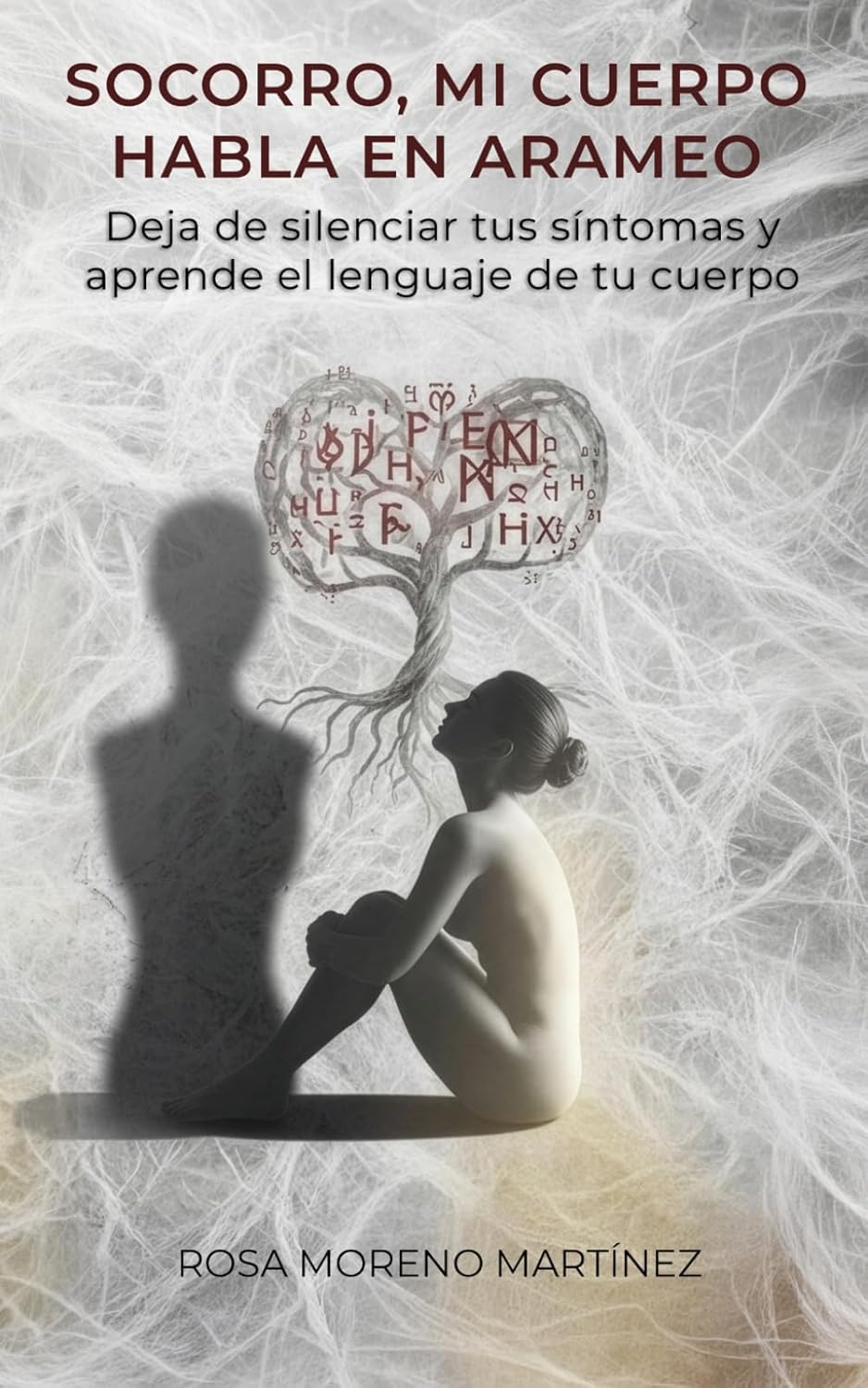 Portada Socorro mi cuerpo habla en arameo de Rosa Moreno Martínez libro desarrollo personal