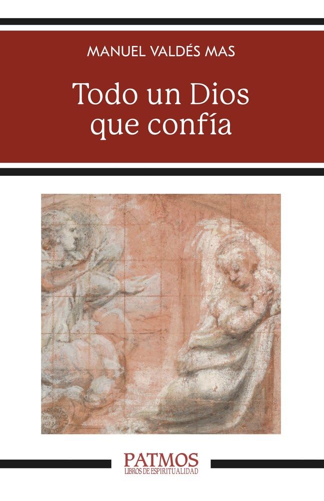 Portada del libro Todo un Dios que confía de Manuel Valdés Mas