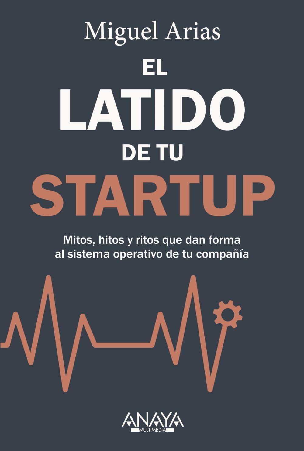 Portada del libro El latido de tu startup de Miguel Arias sobre emprendimiento e innovación empresarial