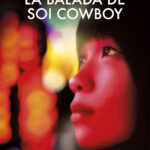 Portada del libro La balada de Soi Cowboy de Fabián C. Barrio ambientado en Bangkok y el sudeste asiático
