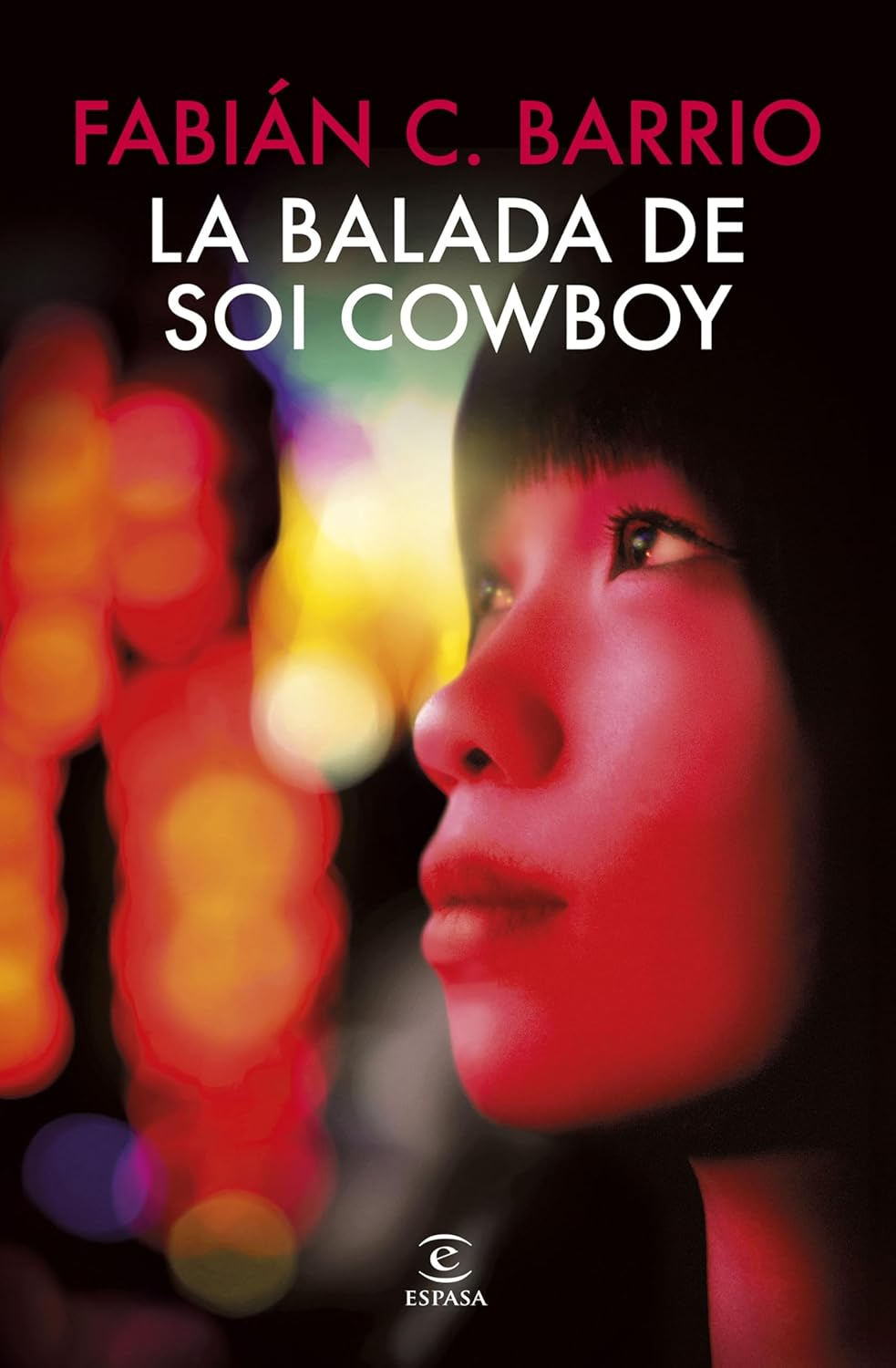 Portada del libro La balada de Soi Cowboy de Fabián C. Barrio ambientado en Bangkok y el sudeste asiático