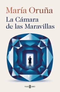 Portada del libro La Cámara de las Maravillas de María Oruña, novela de misterio e intriga emocional