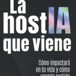 Portada del libro La hostIA que viene de Jon Hernández sobre inteligencia artificial y futuro tecnológico