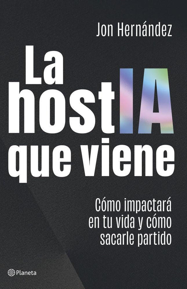 Portada del libro La hostIA que viene de Jon Hernández sobre inteligencia artificial y futuro tecnológico
