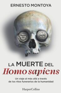 Portada del libro La muerte del Homo sapiens de Ernesto Montoya sobre antropología y reflexión sobre la muerte humana