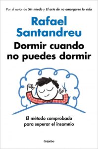 Portada del libro Dormir cuando no puedes dormir de Rafael Santandreu sobre insomnio y descanso psicológico
