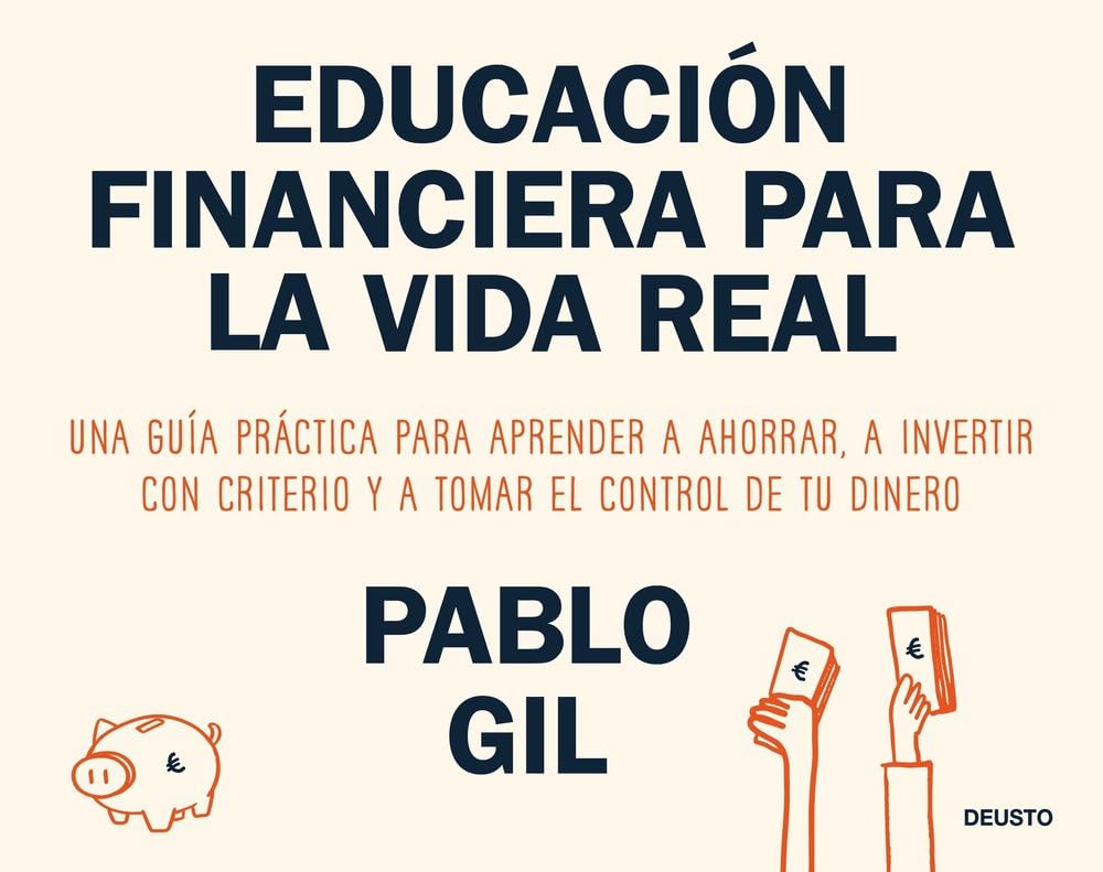 Portada del libro Educación financiera para la vida real de Pablo Gil sobre ahorro e inversión inteligente