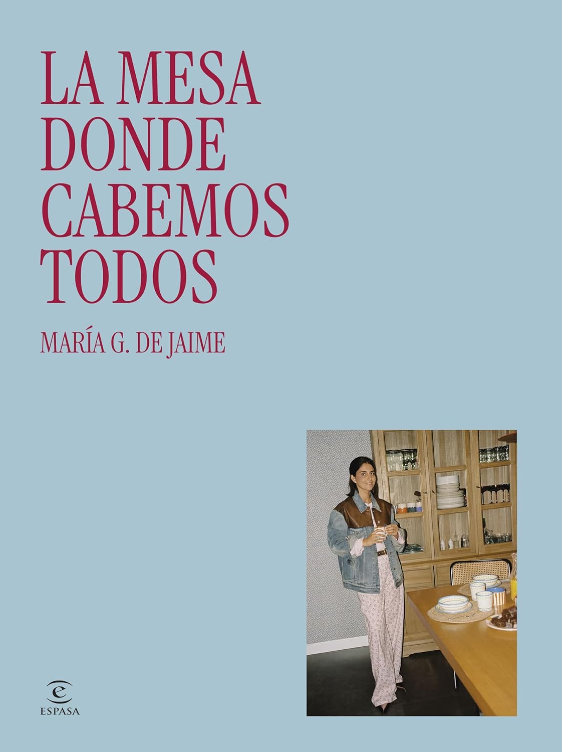 Portada del libro La mesa donde cabemos todos de María G. de Jaime sobre familia y relaciones humanas