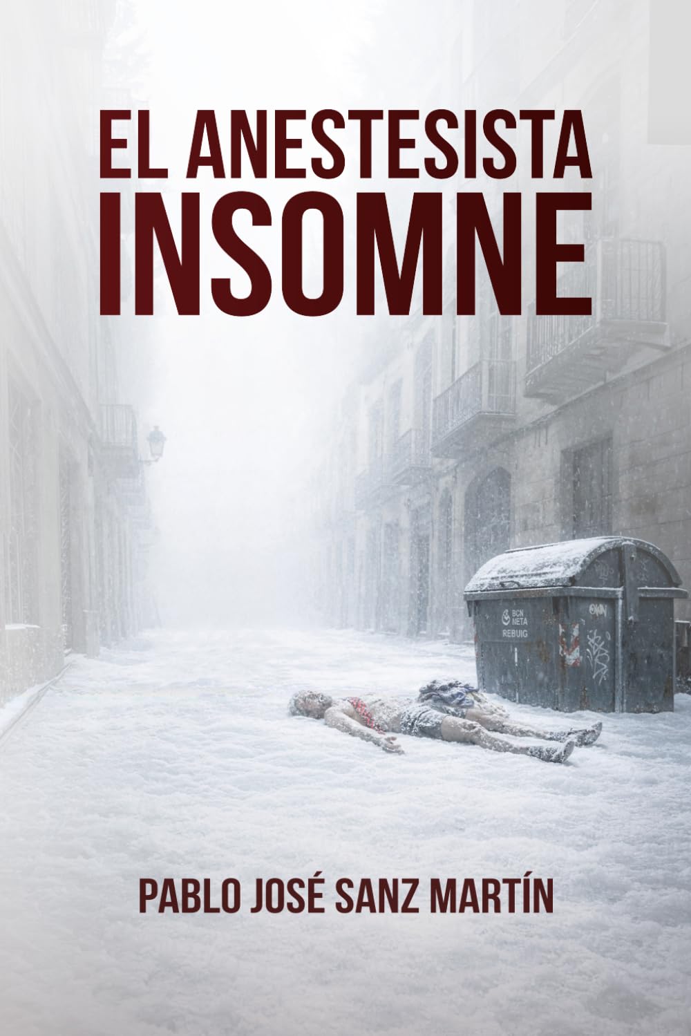 Portada de El anestesista insomne de Pablo José Sanz Martín, thriller médico de suspense psicológico.
