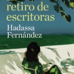 Portada del libro El retiro de escritoras de Hadassa Fernández, novela de misterio y suspense psicológico